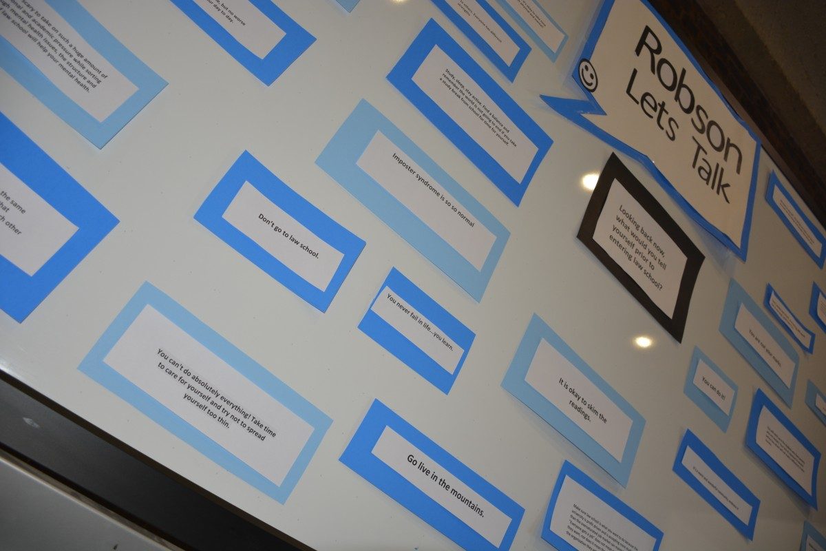 Robson Let's Talk Day responses were honest but encouraging about facing the challenges of law school.