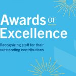 UM Awards of Excellence. Recognizing staff for their outstanding contributions.