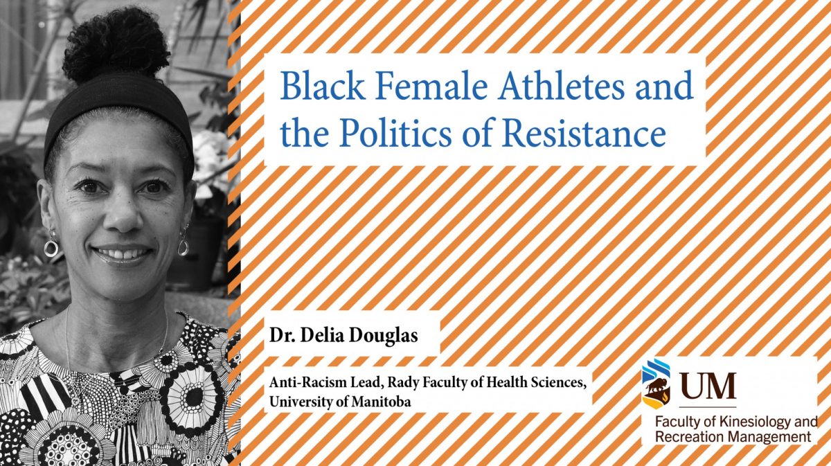 A graphic with an image of Dr. Delia Douglas and the event title Black Female Athletes and the Politics of Resistance